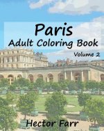 Paris: Adult Coloring Book, Volume 2: City Sketch Coloring Book