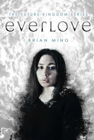 The Future Kingdom: Everlove