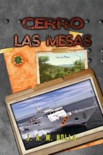 Cerro Las Mesas: A Secret Operation