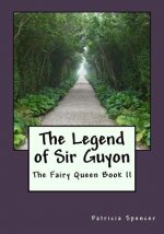 The Legend of Sir Guyon: Book II of the Fairy Queen