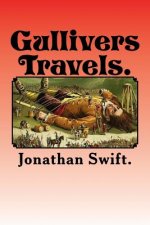 Gullivers Travels.: into several REMOTE NATIONS OF THE WORLD.