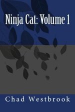 Ninja Cat: Volume 1
