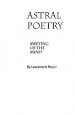 Astral Poetry: a Meeting of the Mind