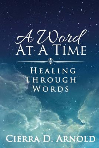 A Word At A Time: Healing Through Words