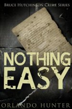 Thriller: Mystery: Nothing Easy: (detective, murder, suspense, action, amateur fbi police private investigator noir mob dark dis