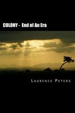 Colony: End of an Era