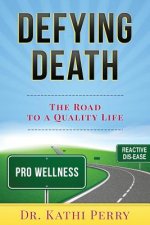 Defying Death: The Road to a Quality Life