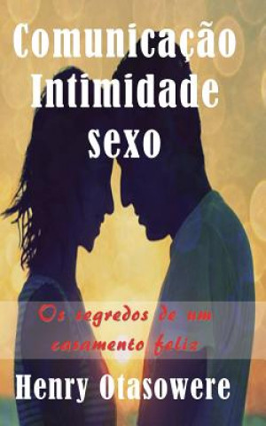Comunicaç?o Intimidade E Sexo
