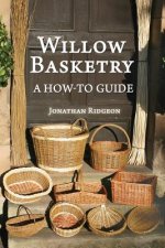 Willow Basketry: A How-To Guide