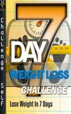 7-Day Weight Loss Challenge: Lose Weight In 7 Days