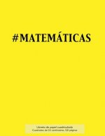 #MATEMÁTICAS Libreta de papel cuadriculado, cuadrados de 0,5 centémetros, 120 páginas: Libreta 21,59 x 27,94 cm, perfecta para la asignatura de matemá
