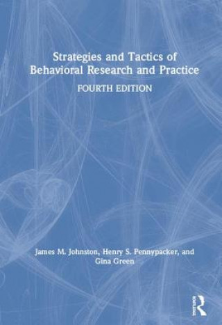 Strategies and Tactics of Behavioral Research and Practice