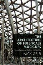 Architecture of Full-Scale Mock-Ups