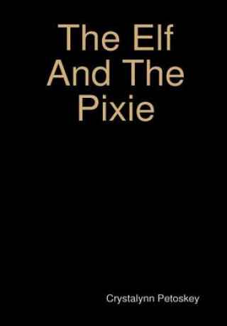 Elf And The Pixie