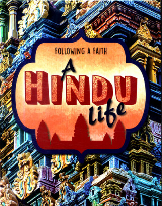 Following a Faith: A Hindu Life