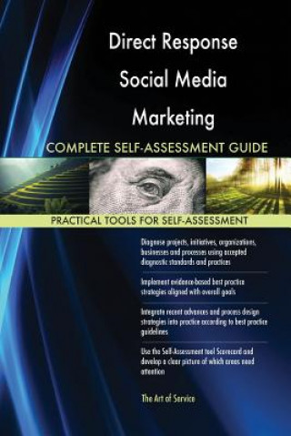 Direct Response Social Media Marketing Complete Self-Assessment Guide