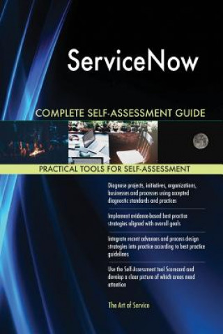 ServiceNow Complete Self-Assessment Guide