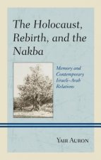 Holocaust, Rebirth, and the Nakba