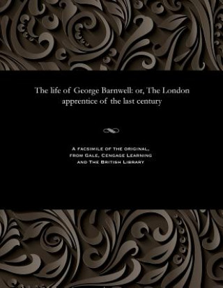 Life of George Barnwell