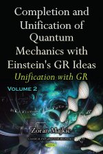Completion & Unification of Quantum Mechanics with Einstein's GR Ideas