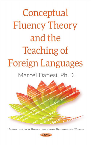 Conceptual Fluency Theory & the Teaching of Foreign Languages