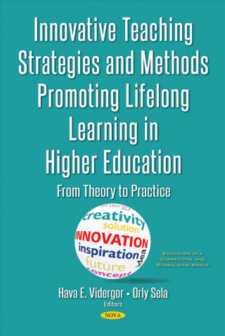 Innovative Teaching Strategies & Methods Promoting Lifelong Learning in Higher Education