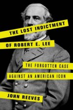 Lost Indictment of Robert E. Lee