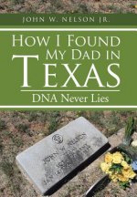 How I Found My Dad in Texas