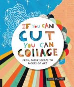 If You Can Cut, You Can Collage