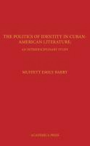 Politics of Identity in Cuban-American Literature