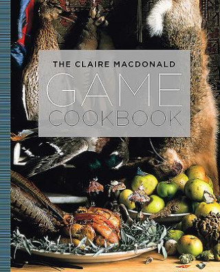 Claire MacDonald Game Cookbook