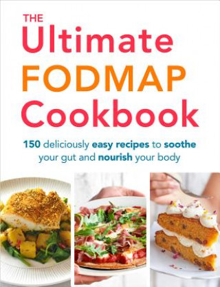 Ultimate FODMAP Cookbook
