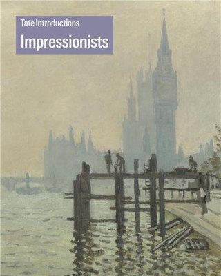 TATE INTRODUCTIONS: THE IMPRESSIONISTS