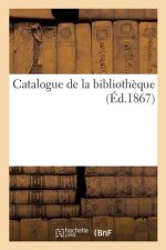 Catalogue de la Bibliotheque