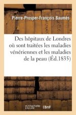 Des Hopitaux de Londres Ou Sont Traitees Les Maladies Veneriennes Et Les Maladies de la Peau