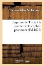 Response de Tircis A La Plainte de Theophile Prisonnier