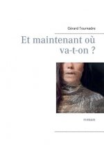 Et maintenant ou va-t-on ?