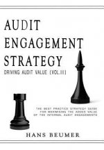 AUDIT ENGAGEMENT STRATEGY (Driving Audit Value, Vol. III)