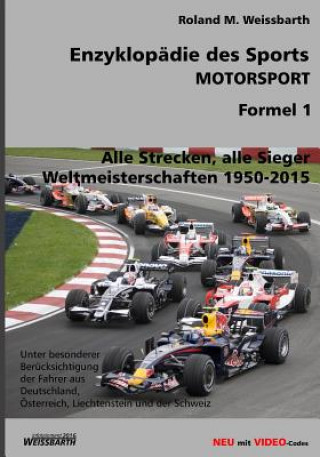 Enzyklopädie des Sports - MOTORSPORT - Formel 1: Weltmeisterschaften 1950-2015