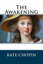 The Awakening: (Chopin novel)