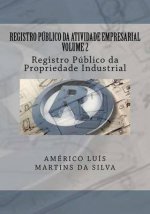 Registro Publico da Atividade Empresarial - Volume 2: Registro Publico da Propriedade Industrial