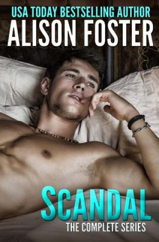 Scandal: The Complete Series (Alison Foster)(Miękka)