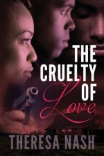 The Cruelty of Love
