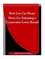 How Low Can House Prices Go: Estimating a Conservative Lower Bound