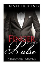 A Billionaire Romance: Finger on the Pulse