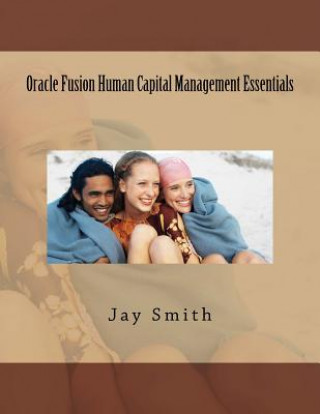 Oracle Fusion Human Capital Management Essentials