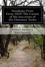 Stanhope Prize Essay-1859: The Causes of the Successes of the Ottoman Turks