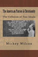 The American Patriot & Christianity: Honor, Loyalty, & Duty