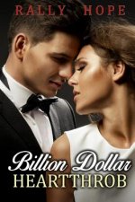 Billion Dollar Heartthob: Billionaire Alpha Male Sweet Romance