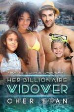 Her Billionaire Widower: A Single Parent BWWM Romantic Comedy For Adults